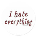 I Hate Everything Sticker