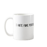I hate fake people mugs
