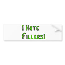 I hate Fillers!