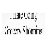 I Hate Going Grocery Shopping photo cards