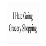 I Hate Going Grocery Shopping Postcard