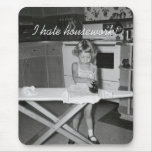 I Hate Housework, 1950s Girl Ironing Mousepad