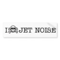 I Hate Jet Noise bumper stickers