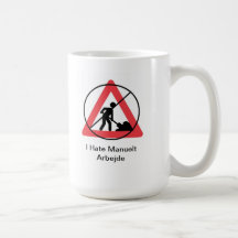 I Hate Manuelt Arbejde - Kop Coffee Mug