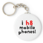I Hate Mobile Phones keychains