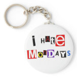 I Hate Mondays Keychain