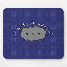 I Hate Mondays Mouse Pad