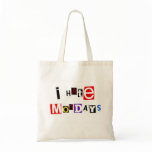 I Hate Mondays Totebag
