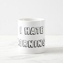 I Hate Mornings Mug