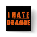 I HATE ORANGE buttons