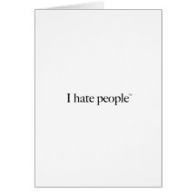 I HATE PEOPLE CARD