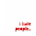 i hate people... t-shirts