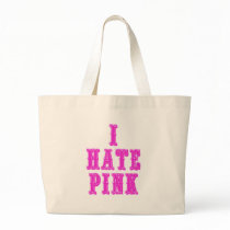 I Hate Pink Bag