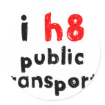 I Hate Public Transport stickers