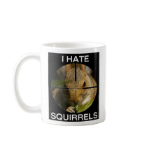 I Hate Squirrels - In the Scope - Cup Mugs
