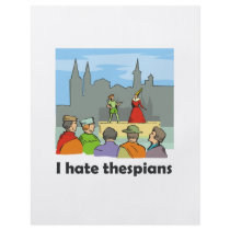 I hate thespians