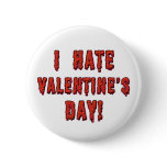 I Hate Valentine's Day Buttons
