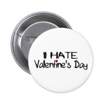 I Hate Valentine'S Day Pinback Buttons