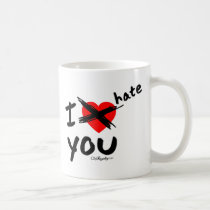 I hate you mugs