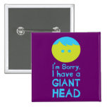 I Have a Giant Head Button
