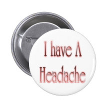 I Have A Headache Red Pins