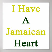 I Have A Jamaican Heart Posters