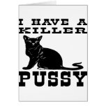 I Have A Killer Pussy (cat) cards