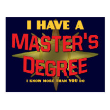 I Have a Master's Degree! Post Cards