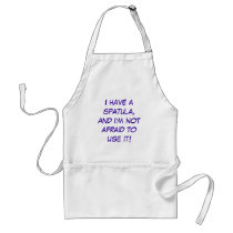 I have a spatula, and I'm not afraid to use it! Aprons