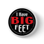 I have BIG feet button