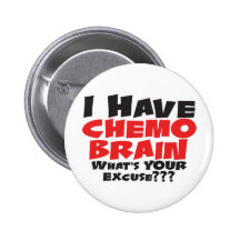 I Have Chemo Brain Pin