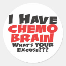 I Have Chemo Brain Round Stickers