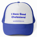 I Have Good Cholesterol hats