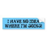 I HAVE NO IDEA bumper by nicola Bumper Sticker