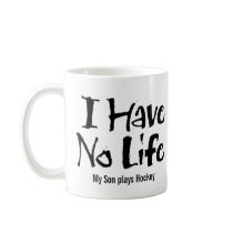 I Have No Life (Black) Mugs