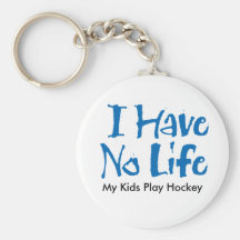 I Have No Life Key Chain