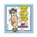 I Have PMS And A Hand Gun... magnets