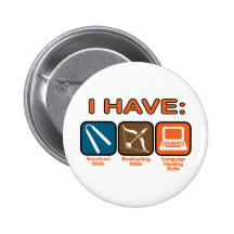 I Have Skills Napoleon Dynamite Pin