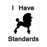 I Have Standards (Poodle) Postcard