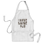 i have swine flu aprons