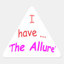 I Have the Allure Triangle Stickers