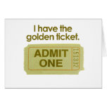 I HAVE THE GOLDEN TICKET cards