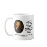 I Have Thought It My Duty To Exhibit Things Quote mugs
