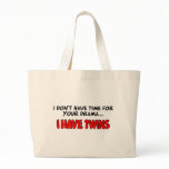 I have Twins bags