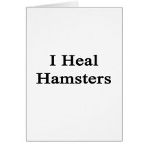 I Heal Hamsters Card