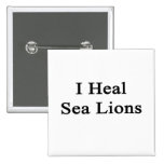 I Heal Sea Lions Pins