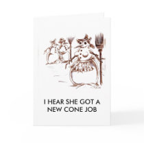 I HEAR SHE GOT A NEW CONE JOB cards