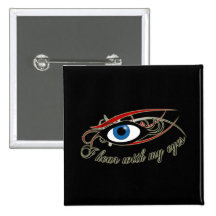 "I hear with my eyes" Button #1