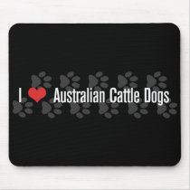 I (heart) Australian Cattle Dogs Mouse Pad