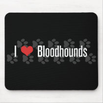 I (heart) Bloodhounds Mouse Pad